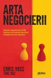 Arta negocierii - Paperback brosat - Chris Voss, Tahl Raz - Globo