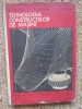 Tehnologia Constructiilor de Masini - Emilian Ghinea, Vasile Militaru, Colea Barbu, 1972, Editura Didactica si Pedagogica, Mecanica