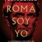 Roma Soy Yo: La Verdadera Historia de Julio C