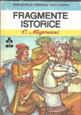 Fragmente istorice - Costache Negruzzi foto