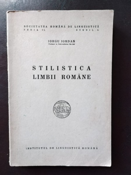 Iorgu Iordan - Stilistica Limbii Romane