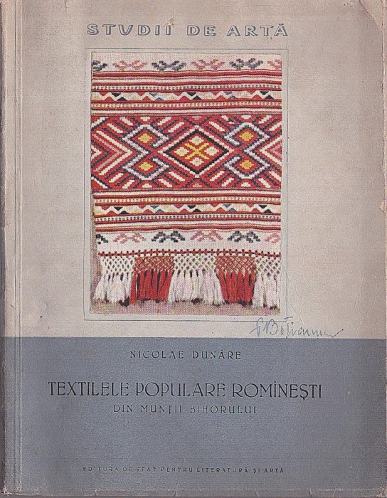 1226SPN Textilele populare rom&acirc;nești din Munții Bihorului de Nicolae Dunăre, 1959