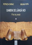 OAMENI DE LANGA NOI. FILE DE PRESA-PETRUTA CHIRIAC, MIOARA POPA-237207