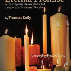 The Eternal Promise: A Contemporary Quaker Classic and a Sequel to a Testament of Devotion