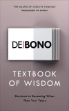 Textbook of Wisdom | Edward De Bono, Ebury Publishing