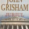JOHN GRISHAM - JURIUL