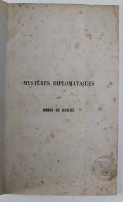 MYSTERES DIPLOMATIQUES AUX BORDS DANUBE - PARIS 1858 foto