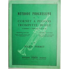 Methode progressive de cornet a pistons trompette-bugle et instruments a 3 Pistons notes en Cle de Sol &ndash; Julien Porret