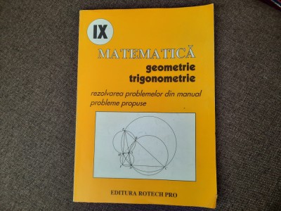 Matematica. Geometrie si trigonometrie clasa a IX-a. Rezolvarea problemelor foto