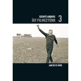 &Iacute;gy filmezt&uuml;nk 3. - Jancs&oacute; &eacute;s k&ouml;re - Szekf&uuml; Andr&aacute;s