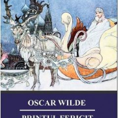 Printul fericit si alte povesti - Oscar Wilde