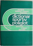Dicționar Sportiv Poliglot Constantin Tudose - Carte, Dictionar Sport, Dictionare si Enciclopedii