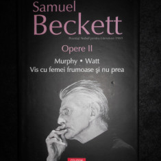 Samuel Beckett - Opere volumul 2 (2012, editie cartonata)