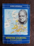 WINSTON CURCHILL - UN OM PENTRU ISTORIE - OVIDIU HATARASCU cu dedicatia autorului