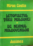 LETOPISETUL TARII MOLDOVEI. DE NEAMUL MOLDOVENILOR-MIRON COSTIN