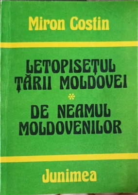 LETOPISETUL TARII MOLDOVEI. DE NEAMUL MOLDOVENILOR-MIRON COSTIN-155906 foto