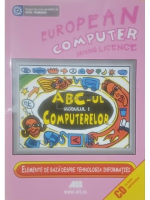 Bernhard Eder - ECDL, modulul 1 - ABC-ul computerelor (fara CD) (Editia: 2005) foto