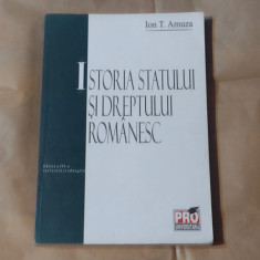 ION T.AMUZA - ISTORIA STATULUI SI DREPTULUI ROMANESC