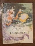 Cumpara ieftin &bdquo;Trei povești minunate&rdquo; &ndash; Regina Fabiola, Ion Creangă 1976, ediție cartonată