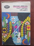 Carte Cum petrec călugării Damian Stănoiu. Ed. Biblioteca Pentru Toți, 1974, 305 pag. Teologie, spiritualitate, monahism.