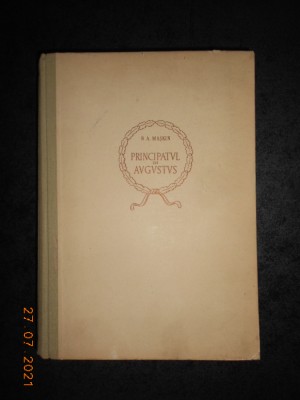 N. A. MASKIN - PRINCIPATUL LUI AUGUSTUS (1954, editie cartonata) foto