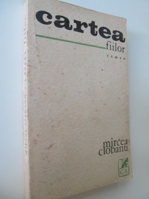 Cartea fiilor - Mircea Ciobanu foto