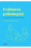 Descopera psihologia. Evaluarea psihologica - Carmen Moreno Rosset