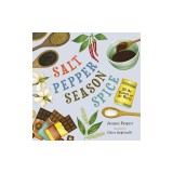 Salt, Pepper, Season, Spice: All the Flavors of the World
