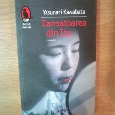 DANSATOAREA DIN IZU ( povestiri ) de YASUNARI KAWABATA