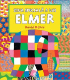 Ziua speciala a lui Elmer | David McKee