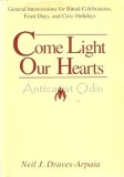 Come Light Our - Neil J. Draves-Arpaia, Ave Maria Press, Carte religioasa, Engleza, 1999, 240 pagini