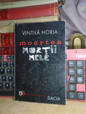 VINTILA HORIA - MOARTEA MORTII MELE , 1999 # foto