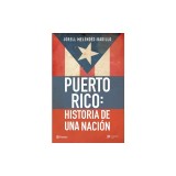 Puerto Rico: Historia de Una Naci