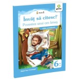 Invat sa citesc! Nivelul 1. Povestea unui om lenes - dupa Ion Creanga