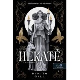 Hekat&eacute; - A boszork&aacute;ny - Az Alvil&aacute;g istennői 1. - Nikita Gill