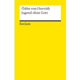 Jugend ohne Gott. Roman. Textausgabe mit editorischer Notiz, Anmerkungen/Worterkl&auml;rungen, Literaturhinweisen und Nachwort