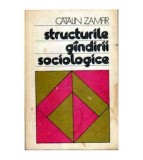 Catalin Zamfir - Structurile gindirii sociologice - Sociologia