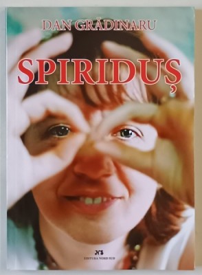 SPIRIDUS de DAN GRADINARU , 2013 , DEDICATIE * foto