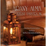 Arany alma ez&uuml;st t&aacute;ny&eacute;ron - Gy&ouml;ngyszemek Isten b&ouml;lcsess&eacute;g&eacute;ből - Rafal Waclawik