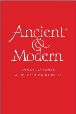 Ancient and Modern Full Music Edition: Hymns and Songs for Refreshing Worship foto