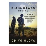 Cumpara ieftin Black Hawks Rising, Opiyo Oloya