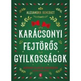 Kar&aacute;csonyi fejt&ouml;rős gyilkoss&aacute;gok - Alexandra Benedict