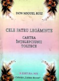 Cumpara ieftin Cele patru legaminte. Cartea intepelciunii toltece - Don Miguel Ruiz ($L236)