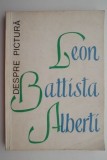 Despre pictura - Leon Battista Alberti - Carte Beletristica