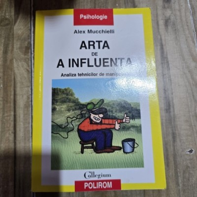ARTA DE A INFLUENTA - ALEX MUCCHIELLI foto