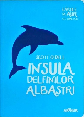 Scott O`Dell - Insula delfinilor albastri foto