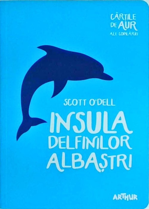 Scott O`Dell - Insula delfinilor albastri