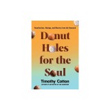 Donut Holes for the Soul
