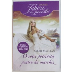 O SOTIE POTRIVITA PENTRU UN MARCHIZ de SARAH MACLEAN , 2013