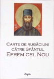 CARTE DE RUGACIUNI CATRE SFANTUL EFREM CEL NOU-L.S. DESARTOVICI-353598